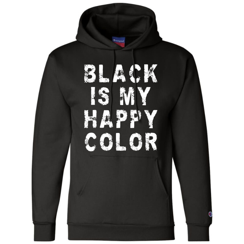 Black Is My Happy Color Emo Gothic Punk Champion Hoodie by cm-arts | Artistshot