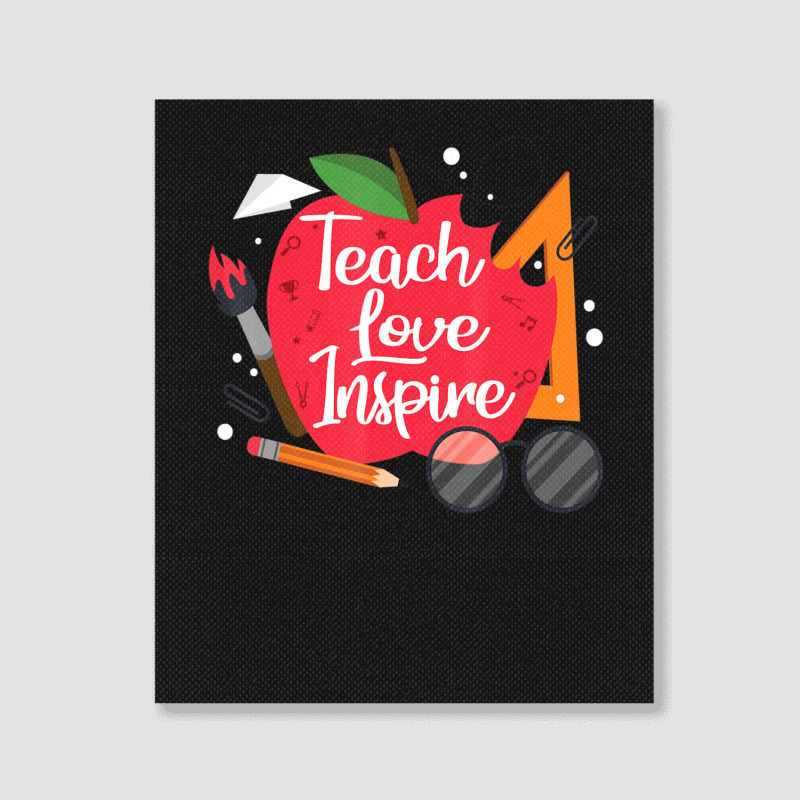 Teach, Love, Inspire Teacher Appreciation From Students Portrait Canvas Print | Artistshot