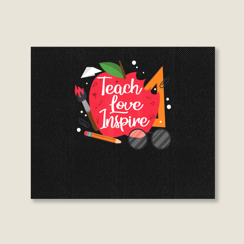 Teach, Love, Inspire Teacher Appreciation From Students Landscape Canvas Print | Artistshot