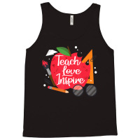 Teach, Love, Inspire Teacher Appreciation From Students Tank Top | Artistshot