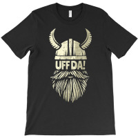 Uff Da Norwegian Quote Scandinavian Viking Helmet Beard Man T Shirt T-shirt | Artistshot