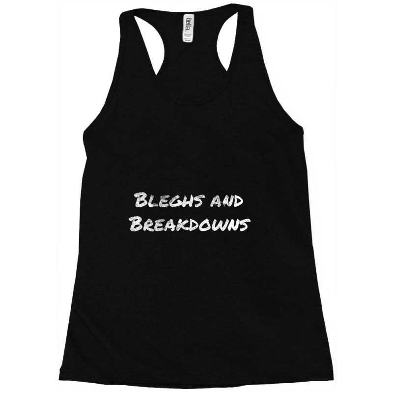 Bleghs And Breakdowns Metalcore, Deathcore, Djent, Metal Racerback Tank by cm-arts | Artistshot