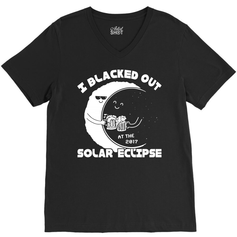 I Black Out Solar Eclipse V-neck Tee | Artistshot