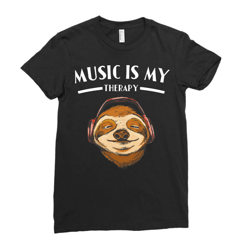 Music Is My Therapy T  Shirt Music Is My Therapy Sloth Funny T  Shirt Ladies Fitted T-Shirt by pintailminnow | Artistshot