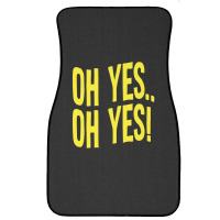 Design Of Oh Yes! Oh Yes! 1 Front Car Mat | Artistshot