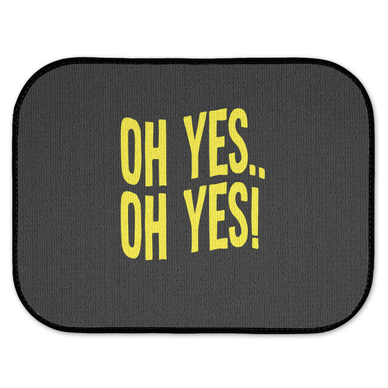 Design Of Oh Yes! Oh Yes! 1 Rear Car Mat | Artistshot