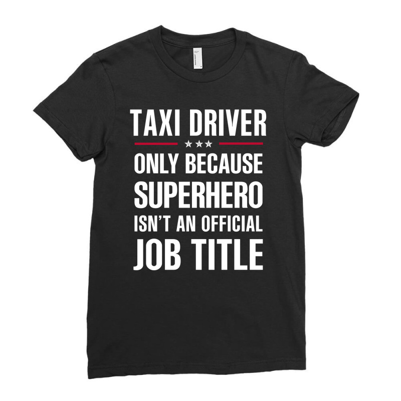 Gift For Superhero Taxi Driver Ladies Fitted T-Shirt by thanchashop | Artistshot