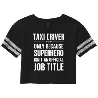 Gift For Superhero Taxi Driver Scorecard Crop Tee | Artistshot