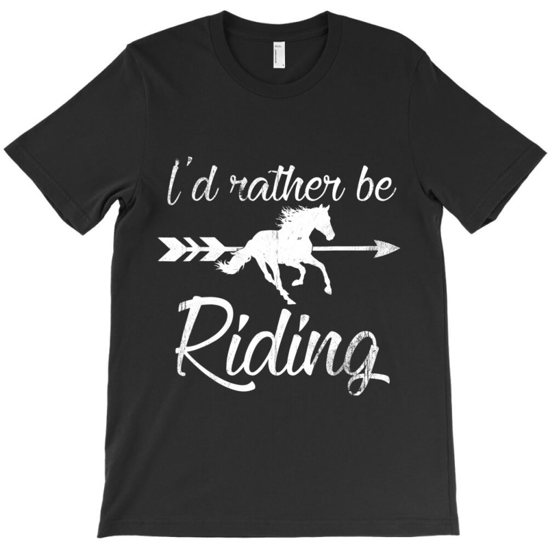 Horse Lover, I'd Rather Be Riding Horse T-shirt | Artistshot