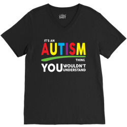 It's A Autism Thing V-Neck Tee | Artistshot