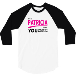 It's A Patricia Thing 3/4 Sleeve Shirt | Artistshot