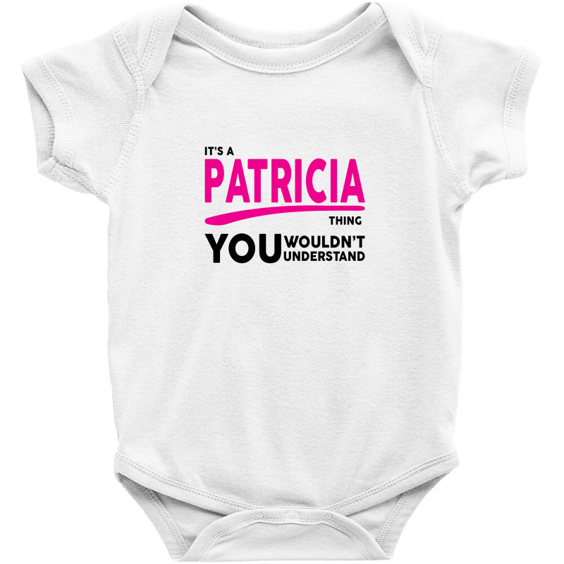 It's A Patricia Thing Baby Bodysuit by tshiart | Artistshot