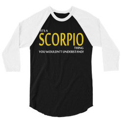 It's A Scorpio Thing 3/4 Sleeve Shirt | Artistshot