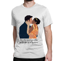 You Are The Bane Of My Existence And The Object Of All My Desire Classic T-shirt | Artistshot