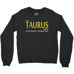 It's A Taurus Thing Crewneck Sweatshirt | Artistshot