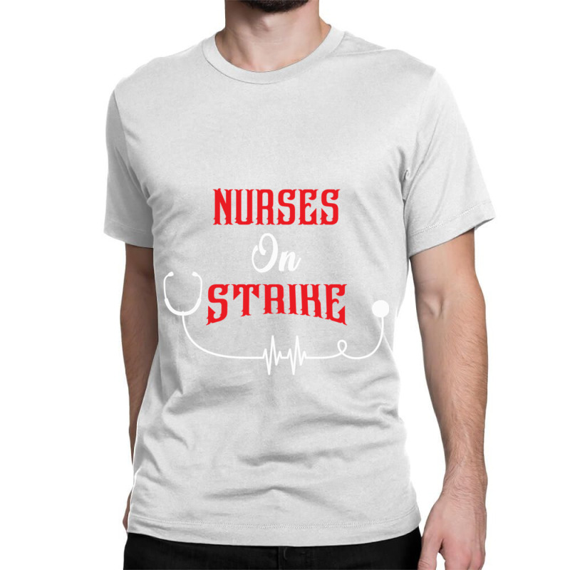 Nurses On Strike Classic T-shirt by cm-arts | Artistshot