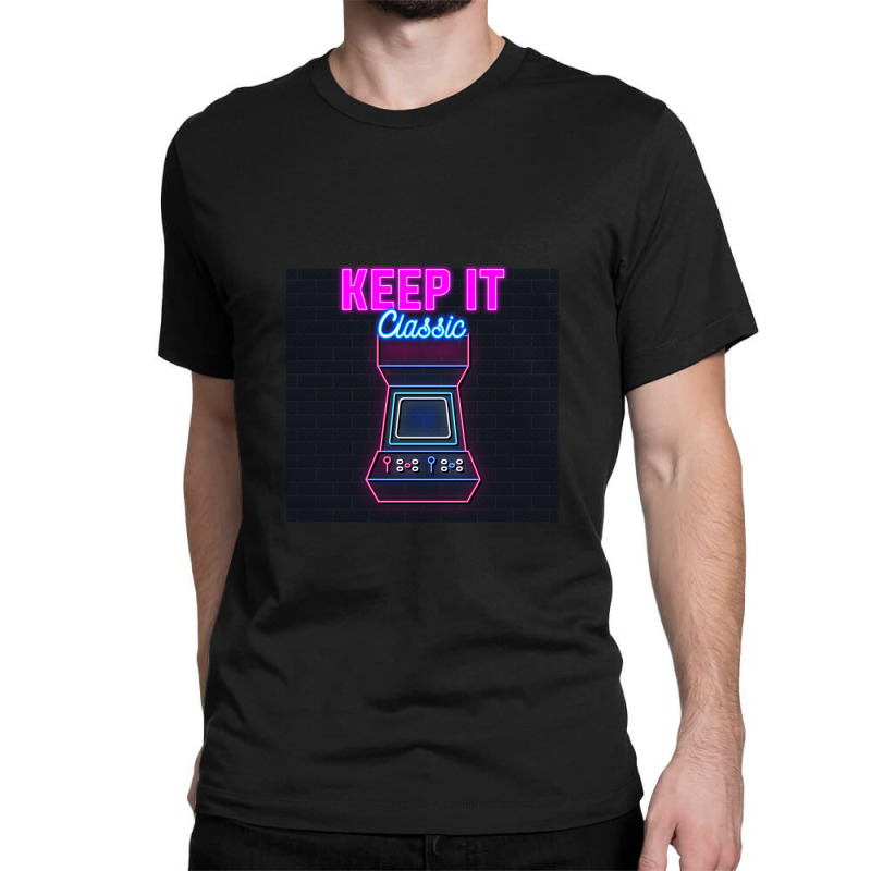 Keep It Classic Retro 90s Arcade Games Classic T-shirt by SaulHiggins | Artistshot