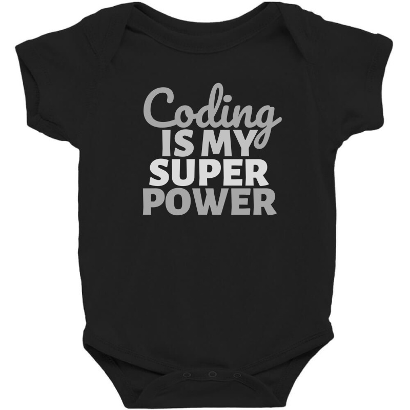 Coding Is My Super Power Baby Bodysuit | Artistshot