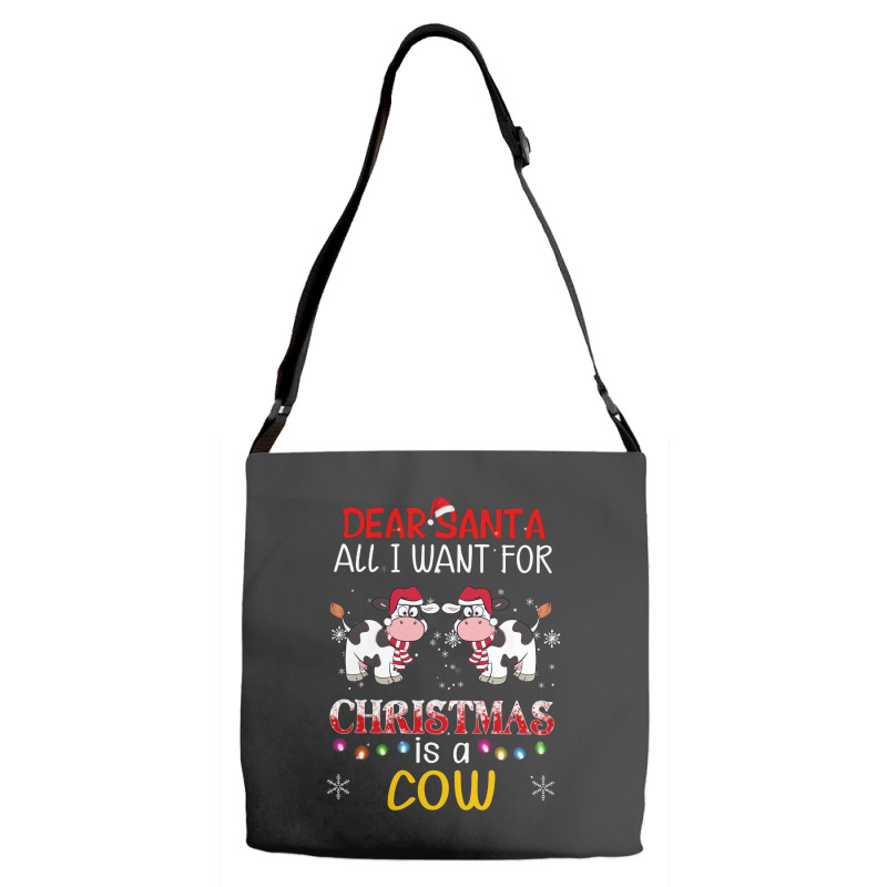 Dear Santa All I Want For Christmas Is A Cow Adjustable Strap Totes | Artistshot