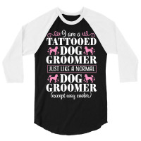 Dog Groomer Tattooed Pet Grooming Puppy Care 3/4 Sleeve Shirt | Artistshot