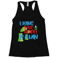 Losing Toxic People Is A Win  (6) Racerback Tank | Artistshot