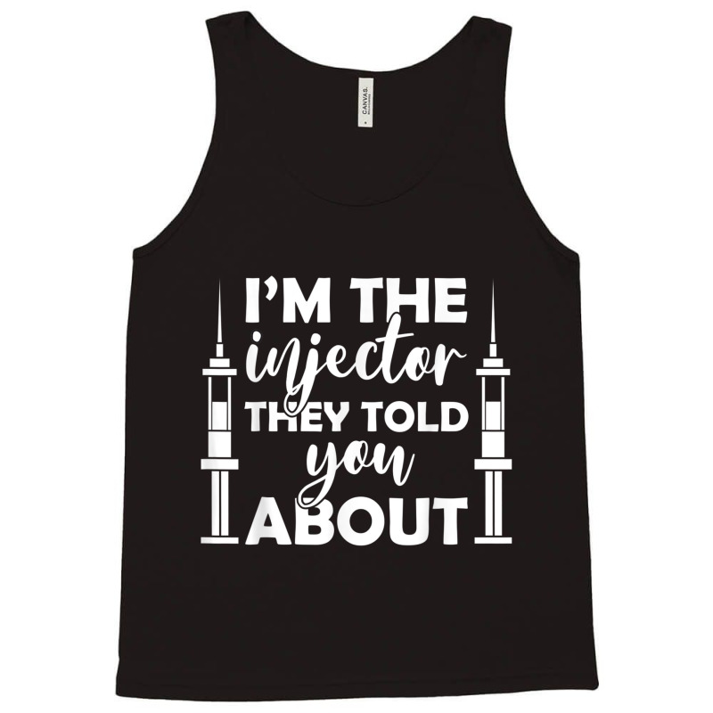 Funny Cosmetic Syringe Aesthetic Nurse Injector T Shirt Tank Top | Artistshot