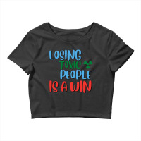 Losing Toxic People Is A Win  (7) Crop Top | Artistshot