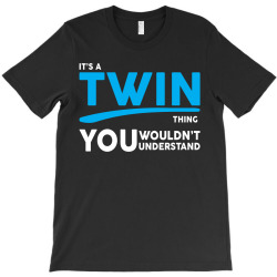 It's A Twin Thing T-Shirt | Artistshot
