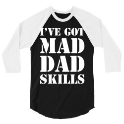 I've Got Mad Dad 3/4 Sleeve Shirt | Artistshot