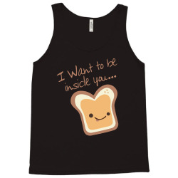 I want to be inside you Tank Top | Artistshot