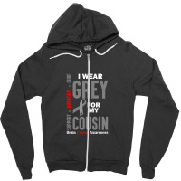 I Wear Grey For My Cousin (brain Cancer Awareness) Zipper Hoodie | Artistshot