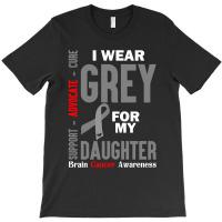 I Wear Grey For My Daughter (brain Cancer Awareness) T-shirt | Artistshot