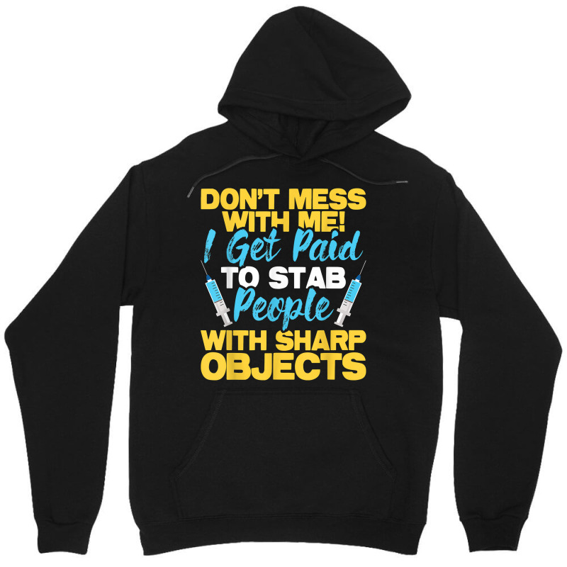 Stab People With Sharp Objects   Phlebotomist Phlebotomy T Shirt Unisex Hoodie | Artistshot