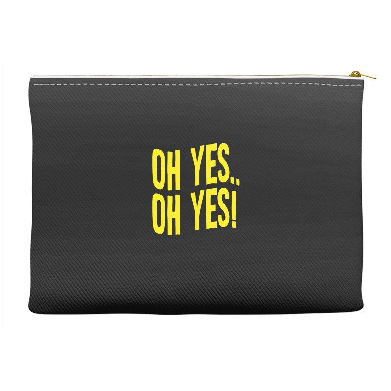 Design Of Oh Yes! Oh Yes! 1 Accessory Pouches | Artistshot