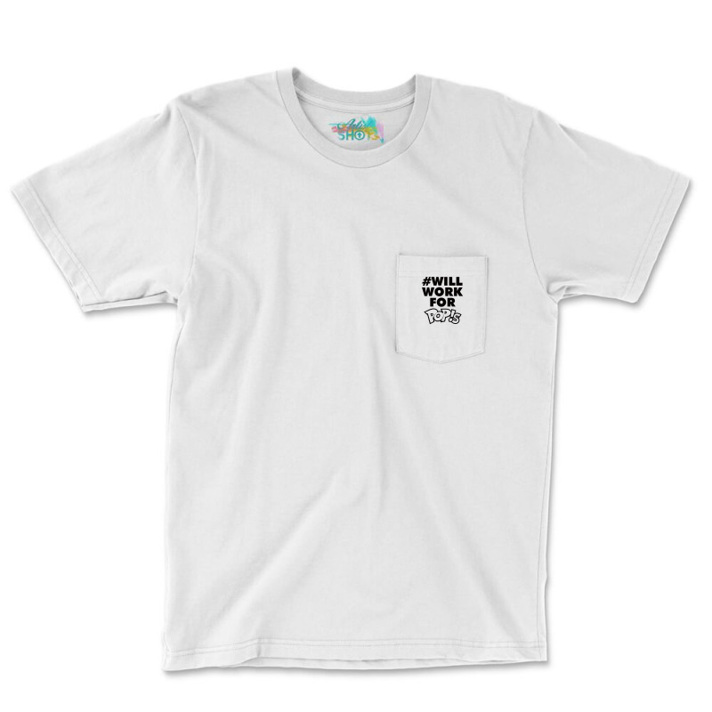 Will Work For Pop!s Pocket T-Shirt by cm-arts | Artistshot