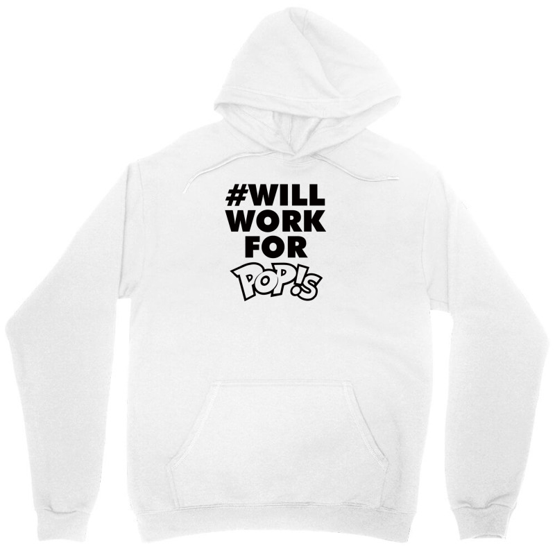 Will Work For Pop!s Unisex Hoodie by cm-arts | Artistshot