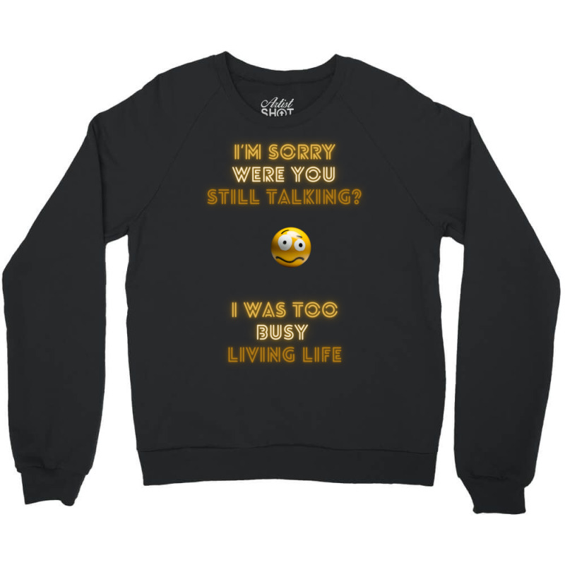 Live Life! Crewneck Sweatshirt by Kuwannin528 | Artistshot