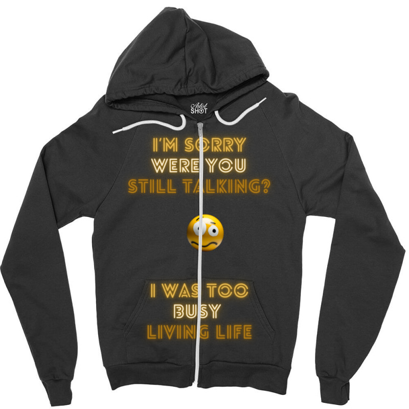 Live Life! Zipper Hoodie by Kuwannin528 | Artistshot