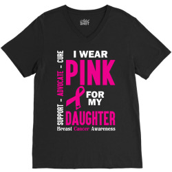 I Wear Pink For My Daughter (Breast Cancer Awareness) V-Neck Tee | Artistshot