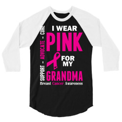 I Wear Pink For My Grandma (Breast Cancer Awareness) 3/4 Sleeve Shirt | Artistshot