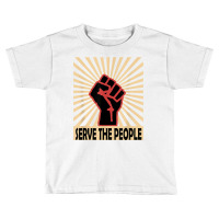 Communist Propaganda Socialist Fist Serve The People T Shirt Toddler T-shirt | Artistshot