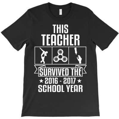 This Teacher Survived The 2016 2017 School Yea T-shirt Designed By Gringo
