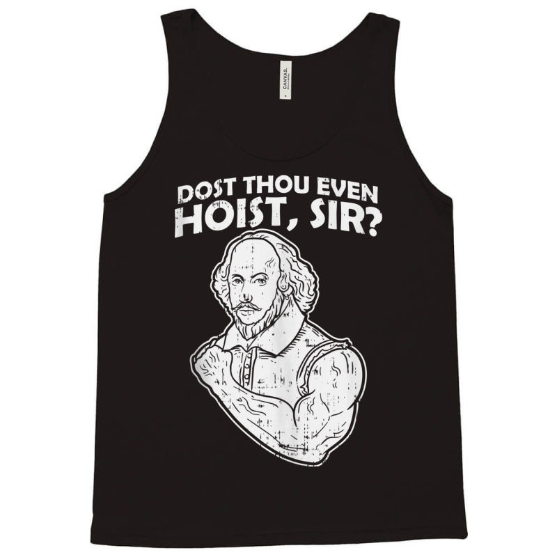 Dost Thou Even Hoist Sir Funny Weight Lifting Gym Men Muscle Tank Top Tank Top | Artistshot