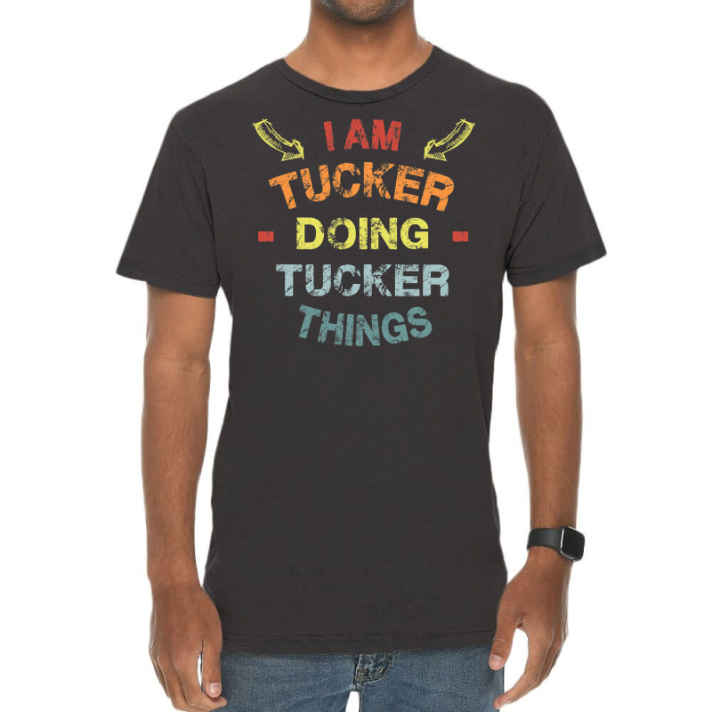 I M Tucker Doing Tucker Things Cool Funny Christmas Gift Vintage T-Shirt by Thanhhuong90 | Artistshot