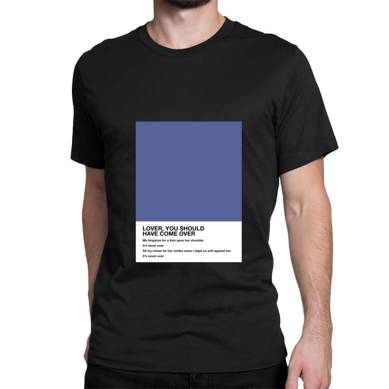 Jeff Buckley Lover You Should Have Come Over Lyrics Pantone Classic T-shirt | Artistshot