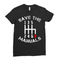 Save The Manuals Three Pedals 6 Speed Transmission T Shirt Ladies Fitted T-shirt | Artistshot