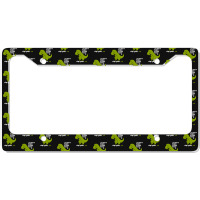 Funny T-rex - If You're Happy And You Know It Clap Your Oh License Plate Frame | Artistshot