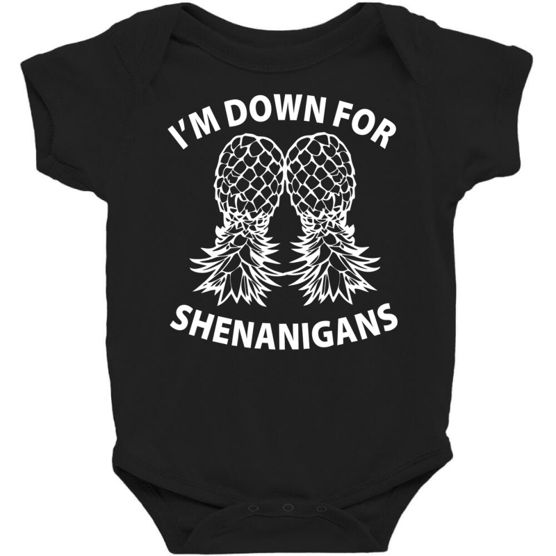 I'm Down For Shenanigans Upside Down Pineapple Swinger T Shirt Baby Bodysuit by JanTodeschi1986 | Artistshot