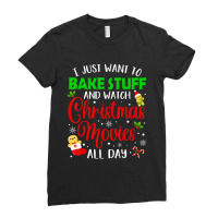 I Just Want To Bake Stuff And Watch Christmas Movies Women Ladies Fitted T-shirt | Artistshot