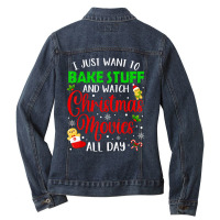 I Just Want To Bake Stuff And Watch Christmas Movies Women Ladies Denim Jacket | Artistshot